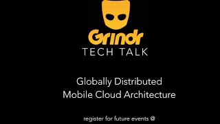 Grindr Tech Talk - Globally Distributed Mobile Cloud Architecture screenshot 5