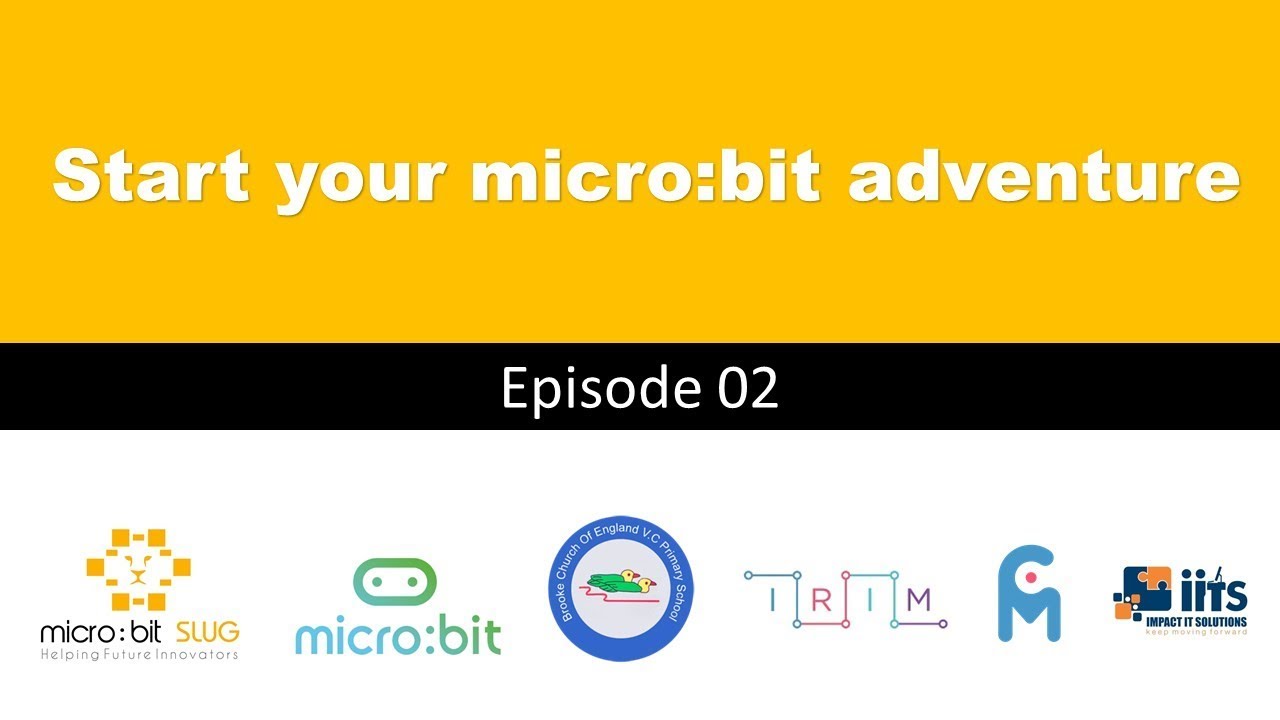 Start Your microbit Adventure Season 01 Episode 02 - YouTube