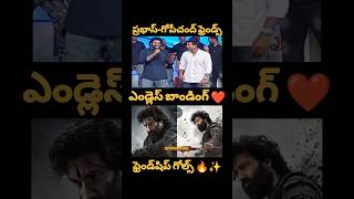Friendship 🎵#friendship #prabash #gopichand #teluguactor #adipurush #telugu #love #yt #tollywood
