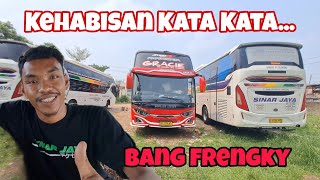 Bang Frengky Banyak Job..Lupa Kata Kata...Ayo  Tambah Terus Armada  Bus Sinar Jaya Di Palembang