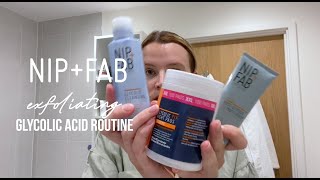 NIP+FAB| Exfoliating Glycolic Routine