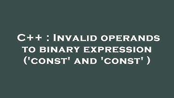 C++ : Invalid operands to binary expression (