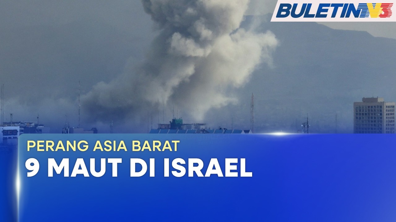PERANG ASIA BARAT | 9 Maut Dalam Serangan Peluru Berpandu Iran Di Jajahan Israel