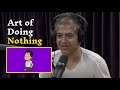 Meditation The Art Of Doing Nothing Naval Ravikant 