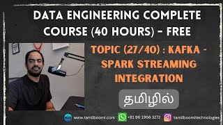 (27/40) Kafka Spark Streaming Integration | Data Engineering Course in Tamil |