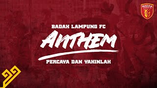 Percaya & Yakinlah - Anthem Badak Lampung FC