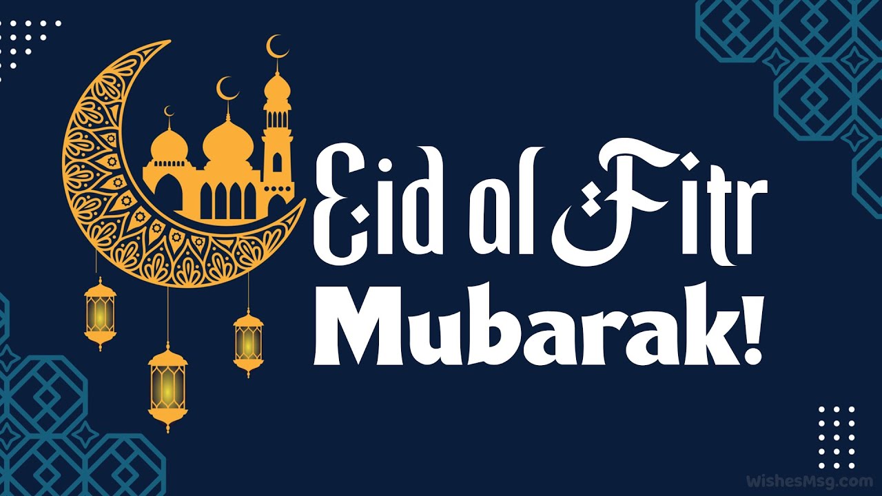 Eid Al Fitr Wishes  Eid Mubarak Wishes Greetings and Video 2024  WishesMsgcom