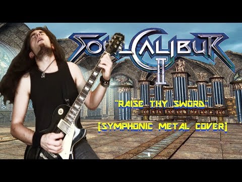 soul-calibur-ii---raise-thy-sword-(symphonic-metal-cover)