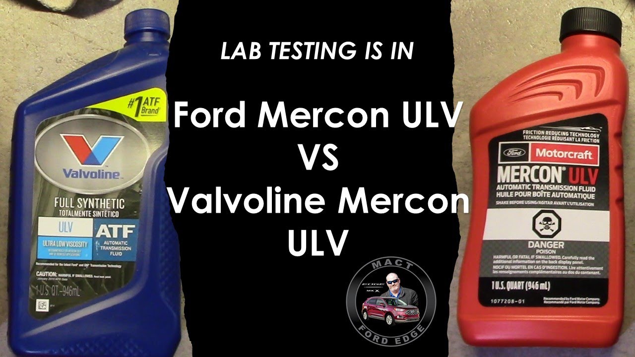 Ford Mercon ULV vs Valvoline Mercon ULV which is better for your 8F35 8F57  and 10R80 transmission 