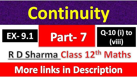 Continuity | Class 12th R D Sharma Maths Solution | Dhanpat Rai Publication | Chapter 9 | Part 7