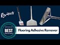 The Best Flooring Adhesive Remover Of 2020 Reviews