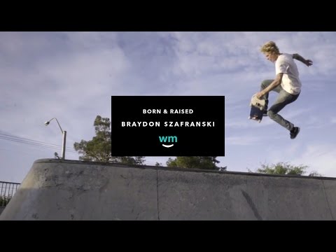 WEEDMAPS presents Born & Raised with Braydon Szafranski | TransWorld SKATEboarding