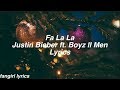 Fa La La Justin Bieber Ft Boyz II Men Lyrics mp3