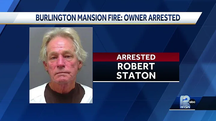 Historic Burlington mansion destroyed in fire, owner arrested