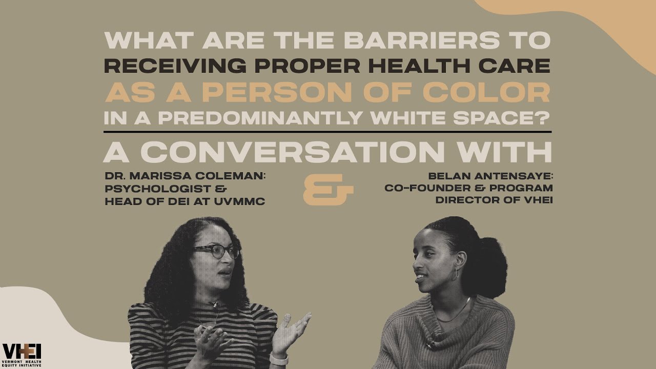 The Barriers To Receiving Proper Health Care As A POC A Conversation w The Barriers To Receiving Proper Health Care As A POC A Conversation w