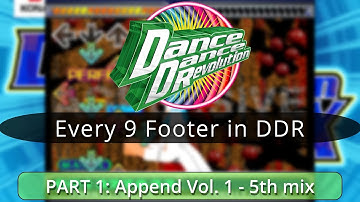 Every 9 Footer in DDR - Part 1 (Club Version to 5th Mix)