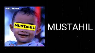 Mustahil - Ical Mosh (Official Lyrics Video)