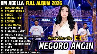 NEGORO ANGIN - PELAMPIASAN 2 - DENOK - DIFARINA INDRA __ OM ADELLA FULL ALBUM TERBARU 2026