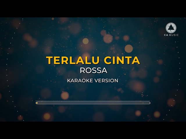 Rossa - Terlalu Cinta (Karaoke) class=