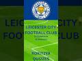 Leicester  FOOTBALL CLUB Pub Quiz
