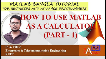 Matlab Bangla Tutorial 2 : How to use matlab as a calculator- part 1