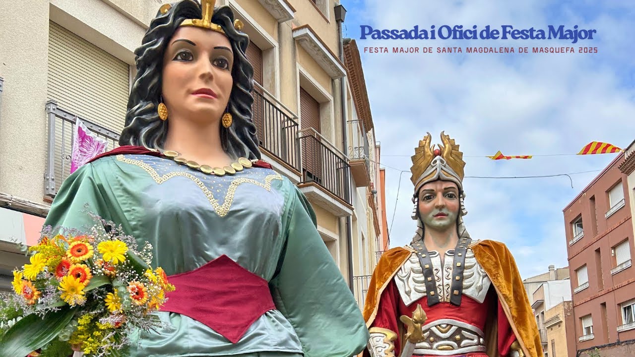Passada i Ofici de Festa Major - Festa Major de Santa Magdalena de Masquefa 2025