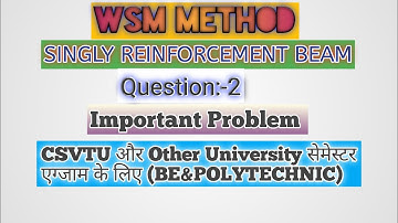 rcc singly reinforced beam design in hindi ||WSM Method||Numerical Problem :-2||CSVTU||