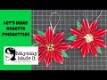 Rosette Poinsettias Tutorial