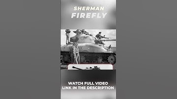 Sherman Firefly (Part 2)  #history #ww2 #military #tanks