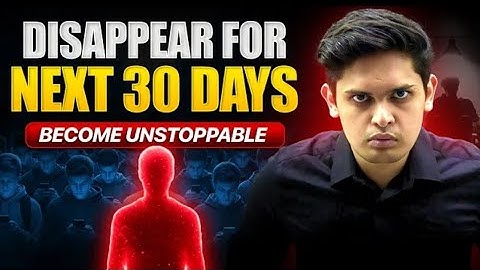 Disappear for 30 Days: The Ultimate comeback plan 🔥💯|By Prashant kirad 