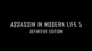 Assassin in Modern Life 5 Ttrailer