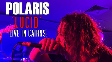 POLARIS - LUCID (Live in Cairns 2021)