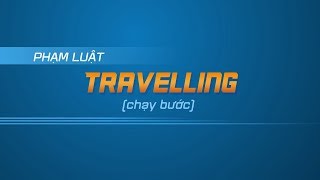 Technical Basketball 101 || Tập 10: Tìm hiểu lỗi TRAVELLING là gì? | #VBA 2018 screenshot 3