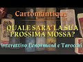 🔮 QUALE SARA' LA SUA PROSSIMA MOSSA? 🌟 INTERATTIVO LENORMAND E TAROCCHI 🌟