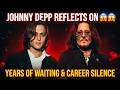 Johnny Depp Reflects on Years of Silence and Waiting in Honest Conversation 😱