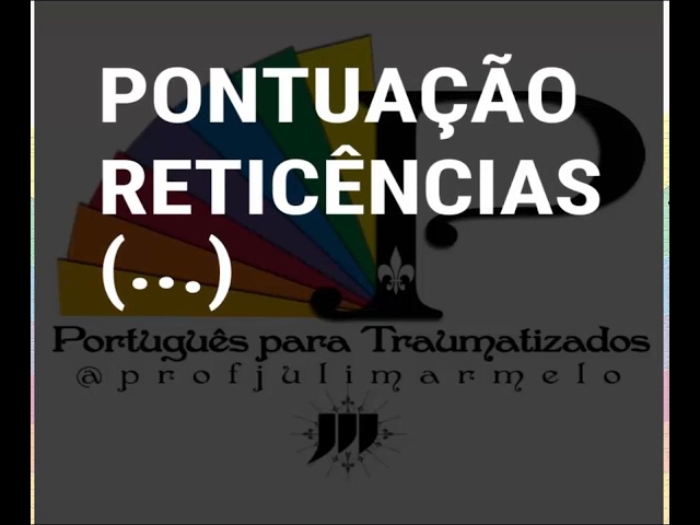 O Uso das Reticências   Português para Traumatizados 