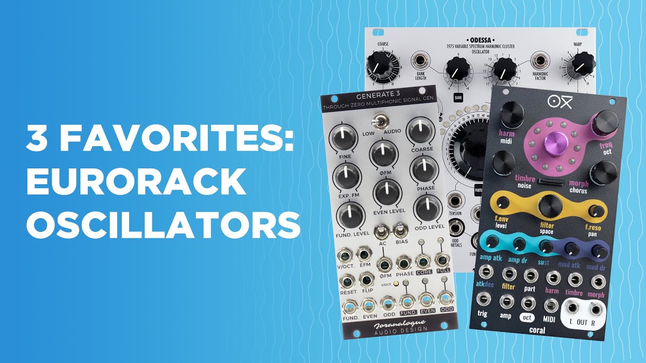 Top 3 Favorite Eurorack Oscillators Picked by Our Pals ALX106, SURCO