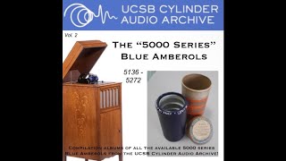 UCSB Cylinder Audio Archive; “5000 Series” Blue Amberols 5136-5272 (Volume 2)