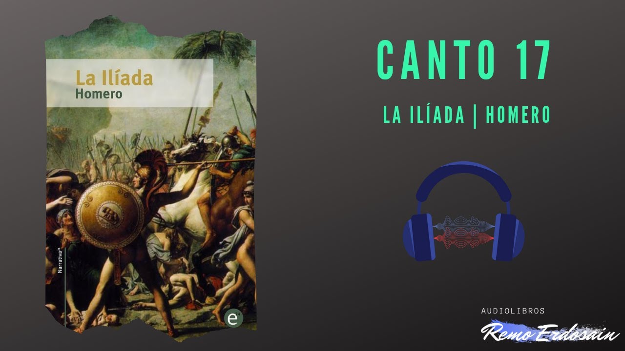 La Ilíada | Homero | Canto 17 | Audiolibro