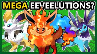 What if the EEVEELUTIONS were MEGA Pokemon?