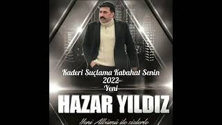 Hazar Yıldız kaderi suçlama kabahat senin Resimi