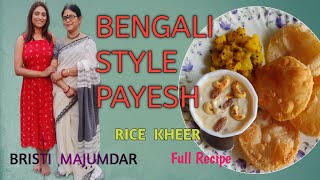 Bengali Style PAYESH |Best Rice Kheer | Nolen Gurer Chaler Payesh Recipe | Useful Tips| Bristi