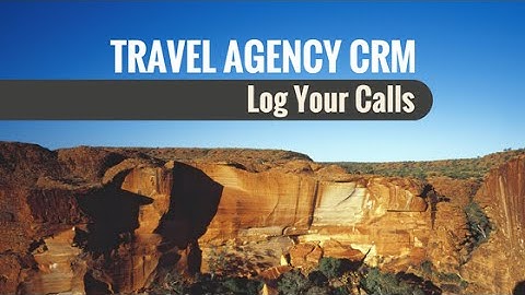 [HD] Travel Agency CRM: Log Your Calls