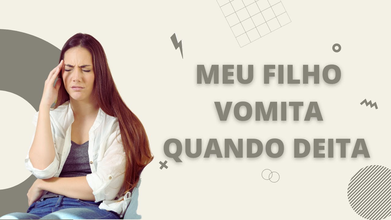 Meu filho vomita quando deita - Entenda o que fazer - YouTube