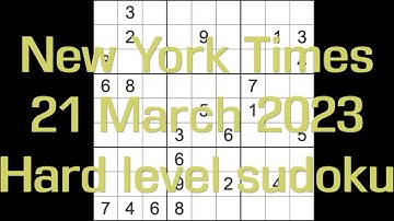 Sudoku solution – New York Times sudoku 21 March 2023 Hard level