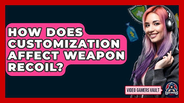 How Does Customization Affect Weapon Recoil? - Video Gamers Vault