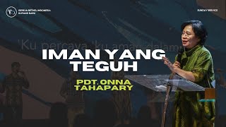 Download Lagu Iman yang Teguh - Pdt. Onna Tahapary MP3 Download Lagu Iman yang Teguh - Pdt. Onna Tahapary MP3