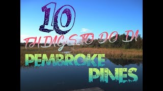 Top 10 Things To Do In Pembroke Pines, Florida