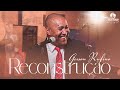 Gerson Rufino I Reconstrução "DVD RECONSTRUÇÃO" [Clipe Oficial]