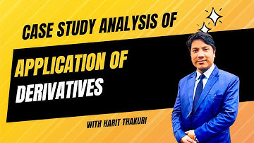 Case Study Analysis | Application of Derivatives | BBA, BBA-BI, BBA-TT, BCSIT, BCIS, BHM, BHCM